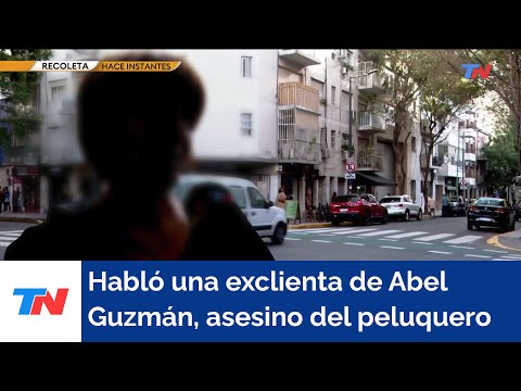 Habló una ex clienta de Abel Guzmán, el asesino del peluquero Germán Medina