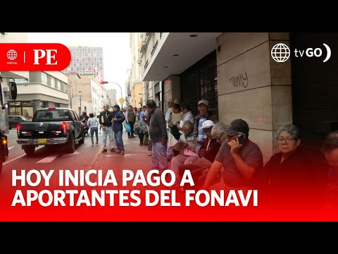 Hoy comienza el nuevo pago a aportantes del Fonavi | Primera Edición | Noticias Perú
