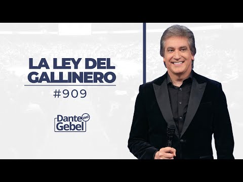 Dante Gebel #909 | La ley del gallinero