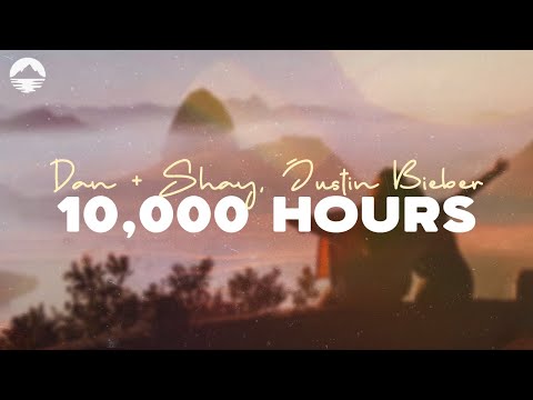 10,000 Hours - Dan + Shay, Justin Bieber | Lyric Video