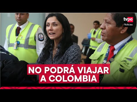 Nadine Heredia: PJ rechaza viaje a Colombia y dicta 18 meses de impedimento de salida del país