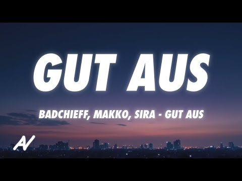 badchieff x makko x SIRA - GUT AUS