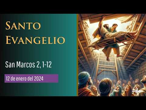 Evangelio del 12 de enero del 2024 según san Marcos 2, 1-12