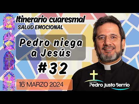 Pedro niega a Jesús | Padre Pedro Justo Berrío
