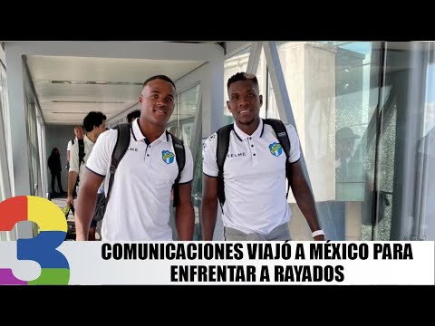 Comunicaciones viajó a México para enfrentar a Rayados