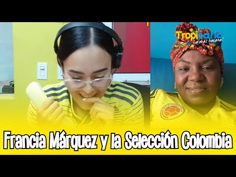 Francia Márquez y la Seleccion Colombia