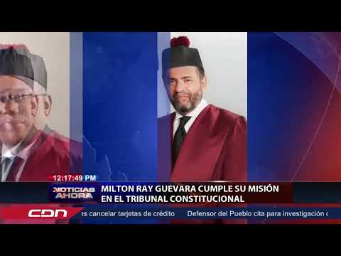 Milton Ray Guevara cumple su misión en el Tribunal Constitucional