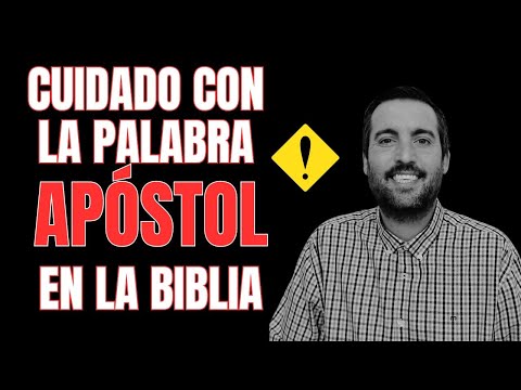 Cuidado Con La Palabra APÓSTOL En La Biblia  Juan Manuel Vaz