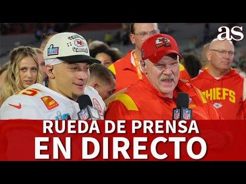 MAHOMES Y ANDY REID EN DIRECTO I TRAS TRIUNFO SUPER BOWL 2023 I Diario AS