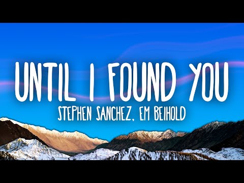 Until I Found You - Stephen Sanchez, Em Beihold