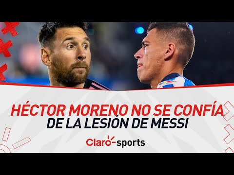 Héctor Moreno pide atención especial a Leo Messi en el duelo de Concachampions