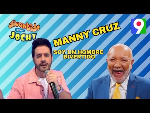 Soy un hombre divertido, interpretada por Manny Cruz en Divertido con Jochy