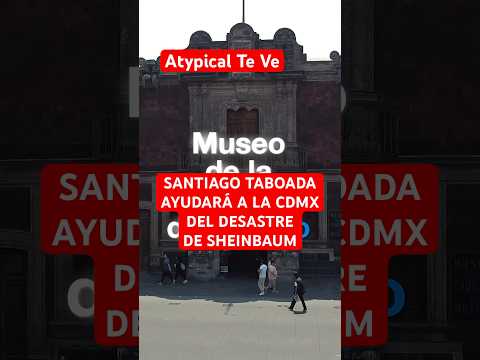 SANTIAGO TABOADA AYUDARÁ A LA CDMX DEL DESASTRE DE SHEINBAUM | #shorts