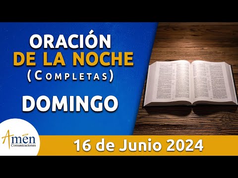 Oración De La Noche Hoy Domingo 16 Junio 2024 l Padre Carlos Yepes l Completas l Católica l Dios