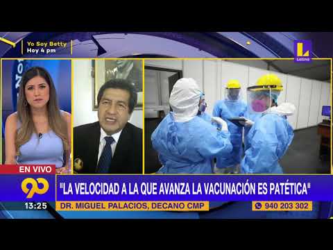 ? La velocidad a la que avanza la vacunación es patética | Dr. Miguel Palacios en Latina Noticias