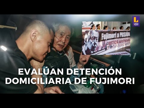 CASO PATIVILCA: EVALÚAN DETENCIÓN DOMICILIARIA DE ALBERTO FUJIMORI