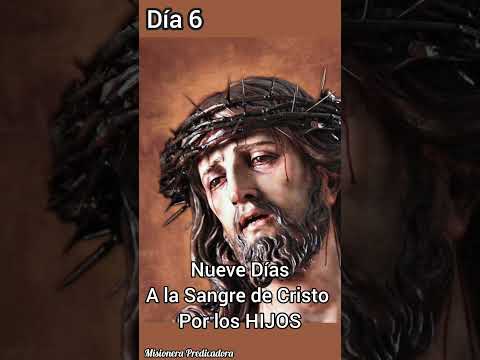 Nueve Días a la Sangre de Cristo por los Hijos Día 6 #oracionporloshijos #jesucristo #oracion #hijos