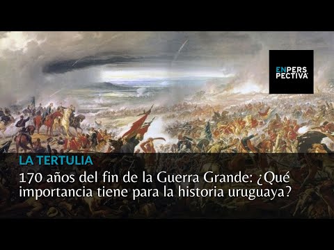 170 años del fin de la Guerra Grande: ¿Qué importancia tiene para la historia uruguaya