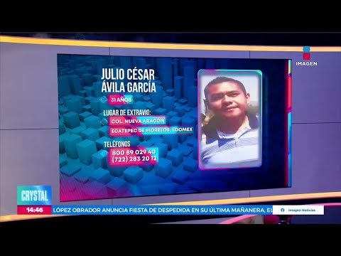 Solicitamos su ayuda para localizar a Julio César Ávila García | Noticias con Crystal Mendivil