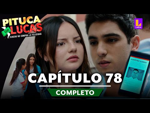 PITUCA SIN LUCAS - CAPÍTULO 78 COMPLETO | LATINA TELEVISIÓN