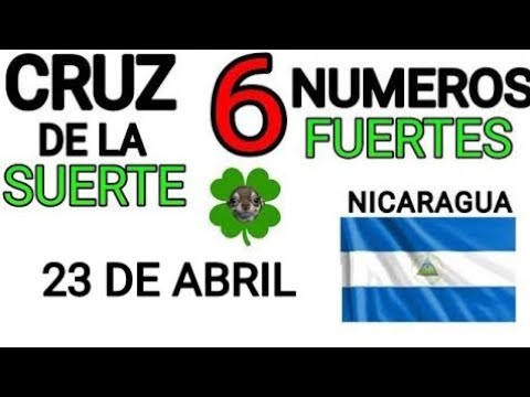 Cruz de la suerte y numeros ganadores para hoy 23 de Abril para Nicaragua