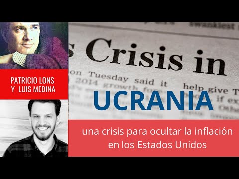 Ucrania, una crisis para ocultar la inflación en los Estados Unidos