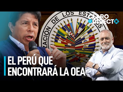 El Perú que encontrará la OEA | Claro y Directo con Álvarez Rodrich