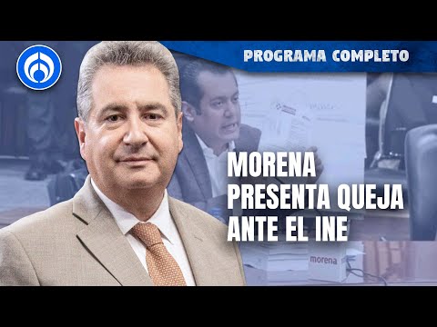 Morena denuncia al PAN ante el INE por pacto en Coahuila | PROGRAMA COMPLETO | 11/01/24