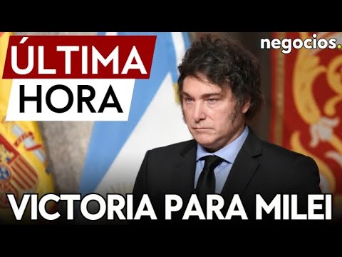 ÚLTIMA HORA | Victoria para Milei: el Parlamento de Argentina aprueba su paquete de medidas