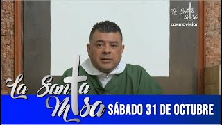 Misa De Hoy, Sabado 31 De Octubre De 2020 - Cosmovision