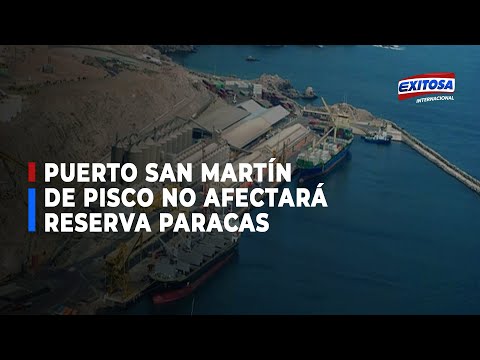 Puerto San Martín de Pisco no afectará el área protegida de la Reserva Nacional de Paracas
