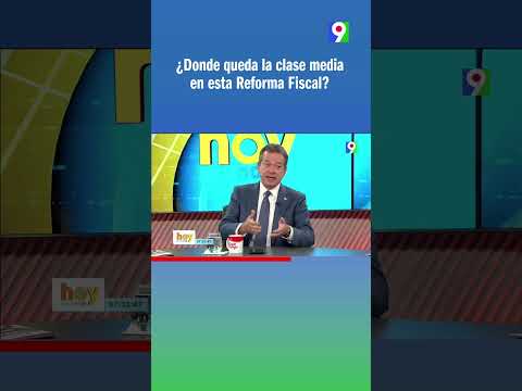 ¿Donde queda la clase media en esta Reforma Fiscal?