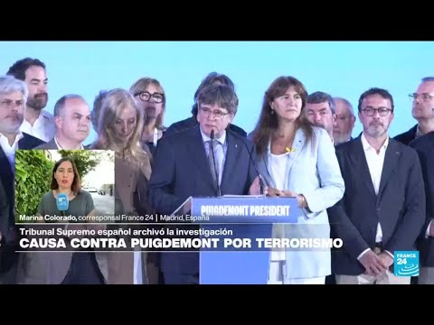 Informe desde Madrid: archivan caso por supuesto terrorismo contra Carles Puigdemont • FRANCE 24