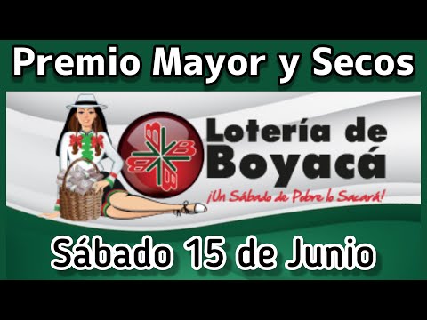 Resultado PREMIO MAYOR Y SECOS Loteria de BOYACA sabado 15 de Junio de 2024
