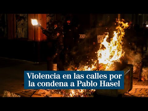 Violentos disturbios en Madrid y Barcelona por la condena de Pablo Hasel