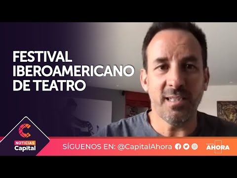 Vuelve el Festival Iberoamericano de Teatro