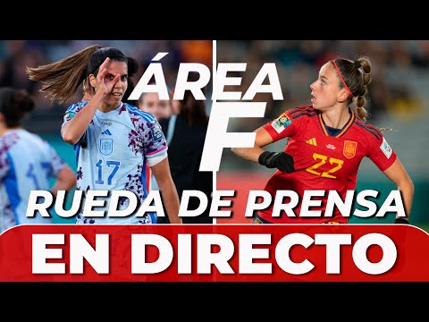 PREVIA ESPAÑA - PAÍSES BAJOS | EN DIRECTO RUEDA DE PRENSA de SELECCIÓN ESPAÑOLA FEMENINA | ÁREA F