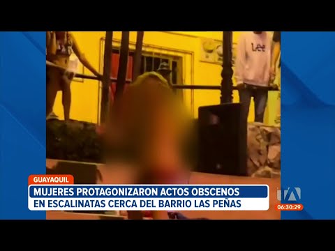 Varias mujeres realizaron bailes obscenos en las escalinatas del barrio Las Peñas, en Guayaquil