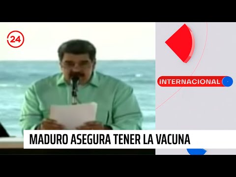 Maduro asegura tener la vacuna contra el COVID-19 | 24 Horas TVN Chile