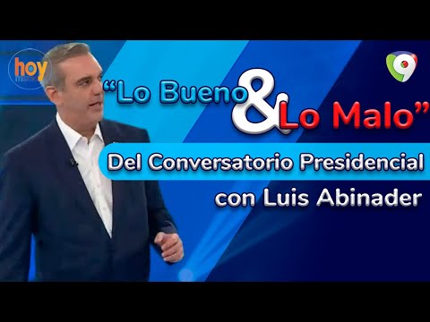 Lo bueno y lo malo del conversatorio presidencial con Luis Abinader | Hoy Mismo