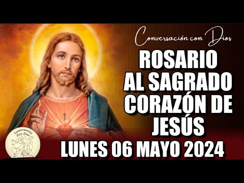 ROSARIO AL SAGRADO CORAZÓN DE HOY LUNES 06 MAYO 2024 ((Sagrado Corazón de Jesús))