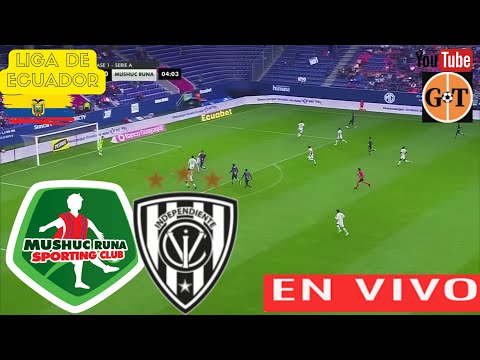 MUSHUC RUNA VS INDEPENDIENTE DEL VALLE EN VIVO  ECUADOR: Liga Pro - FECHA 24GRANEGA