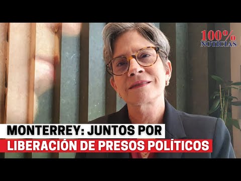 Monterrey: opositores trabajamos juntos por liberación de presos políticos en Cumbre de las Américas