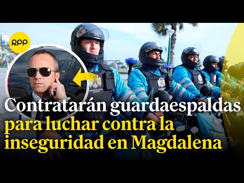 Magdalena: Su alcalde anuncia la contratación de guardaespaldas armados