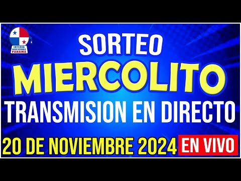 EN VIVO LOTERIA SORTEO MIERCOLITO 20 de NOVIEMBRE de 2024 - Loteria Nacional de Panamá