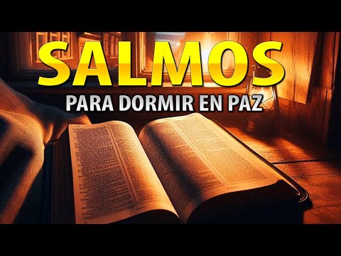 SALMOS PODEROSOS para DORMIR PROFUNDAMENTE Y BENDECIDO