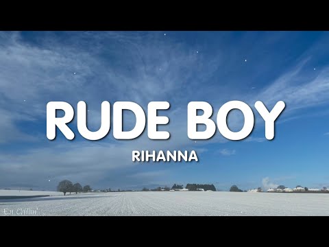 Rihanna - Rude Boy (Lyrics)