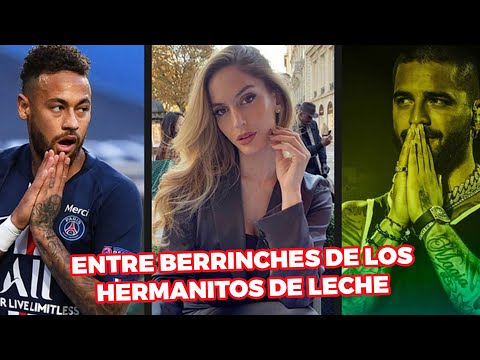 BERRINCHE ENTRE LOS HERMANITOS DE LECHE, MALUMA Y NEYMAR