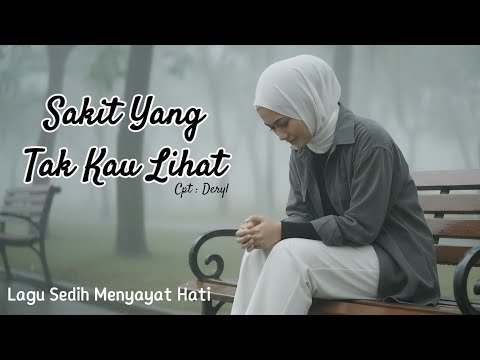 Sakit Yang Tak Kau Lihat - Lagu Sedih Menyayat Hati (Official Lirik Video) | NH MUSIC