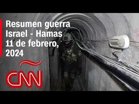 Resumen en video de la guerra Israel - Hamas: noticias del 11 de febrero de 2024